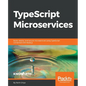 TypeScript Microservices - Paperback