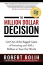 The Million Dollar Decision: Get Out of the Rigged Game of Investing and Add a Million to Your Net Worth - Paperback