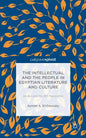 The Intellectual and the People in Egyptian Literature and Culture: Am?ra and the 2011 Revolution - Hardcover