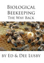 Biological Beekeeping: The Way Back - Hardcover