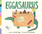Eggasaurus - Hardcover