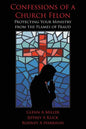 Confessions of a Church Felon: Protecting Your Ministry from the Flames of Fraud - Paperback