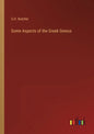 Some Aspects of the Greek Genius - Paperback