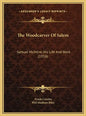 The Woodcarver Of Salem: Samuel McIntire, His Life And Work (1916) - Hardcover
