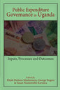 Public Expenditure Governance in Uganda: Inputs, Processes and Outcomes - Paperback