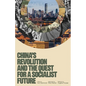 China's Revolution and the Quest for a Socialist Future - Paperback