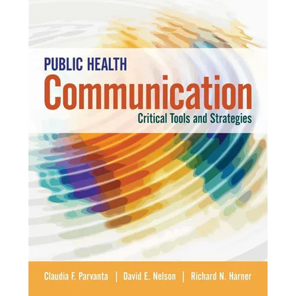 Public Health Communication: Critical Tools and Strategies - Paperback
