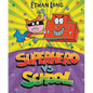 Superhero vs. School - Hardcover