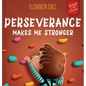 Perseverance Makes Me Stronger: Social Emotional Book for Kids about Self-confidence, Managing Frustration, Self-esteem and Growth Mindset Suitable fo - Hardcover
