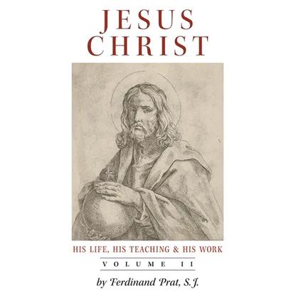 Jesus Christ (His Life, His Teaching, and His Work): Vol. 2 - Paperback