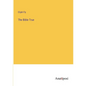 The Bible True - Paperback
