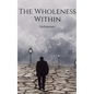 The Wholeness Within - Paperback