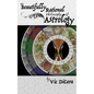 The Beautifully Rational Philosophy of Astrology - Paperback