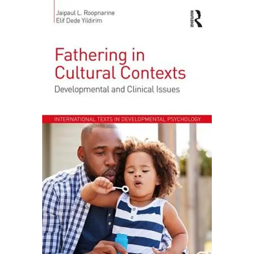 Fathering in Cultural Contexts: Developmental and Clinical Issues - Paperback