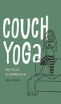 Couch Yoga: Netflix & Namaste - Hardcover