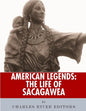 American Legends: The Life of Sacagawea - Paperback