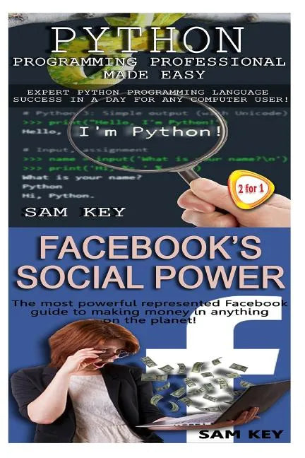 Python Programming Professional Made Easy & Facebook Social Power - Paperback