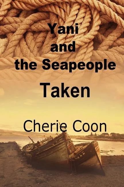 Yani and the Seapeople: Taken - Paperback