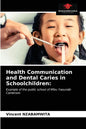 Health Communication and Dental Caries in Schoolchildren - Paperback