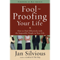 Foolproofing Your Life: How to Deal Effectively with the Impossible People in Your Life - Paperback