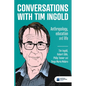 Conversations with Tim Ingold: Anthropology, education and life - Paperback