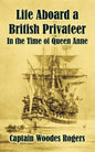 Life Aboard a British Privateer: In the Time of Queen Anne - Paperback