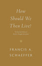 How Should We Then Live?: The Rise and Decline of Western Thought and Culture - Paperback