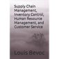 Supply Chain Management, Inventory Control, Human Resource Management, and Customer service - Paperback