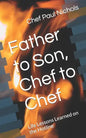 Father to Son, Chef to Chef: Life Lessons Learned on the Hotline - Paperback