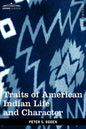 Traits of American Indian Life and Character: By a Fur Trader - Paperback
