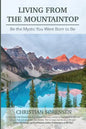 Living from the Mountaintop - Paperback