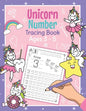 Unicorn Number Tracing Book Ages 3 - 5: Trace Numbers Practice Book for Preschoolers - Magical Math Learning Workbook for Kindergarten and Pre K Girls - Paperback