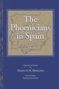 The Phoenicians in Spain: An Archaeological Review of the Eighth-Sixth Centuries B.C.E. -- A Collection of Articles Translated from Spanish - Hardcover