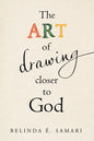 The Art of Drawing Closer to God - Paperback
