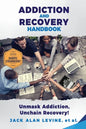Addiction and Recovery Handbook: Unmask Addiction, Unleash Recovery! - Paperback