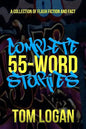 Complete 55-Word Stories: A Collection of Flash Fiction and Fact - Paperback
