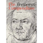 The Beethoven Compendium: A Guide to Beethoven's Life and Music - Paperback