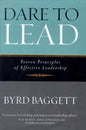 Dare to Lead: Proven Principles of Effective Leadership - Hardcover