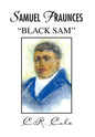 Samuel Fraunces ''Black Sam'' - Hardcover