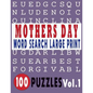 Mothers Day Word Search Large Print 100 Puzzles Vol.1 - Paperback