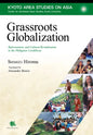 Grassroots Globalization: Reforestation and Cultural Revitalization in the Philippine Cordilleras - Paperback