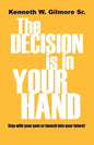 The Decision Is In Your Hand - Paperback