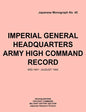 Imperial General Headquarters Army High Command Record, Mid-1941 - August 1945 - Paperback