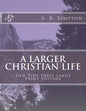 A Larger Christian Life - Paperback