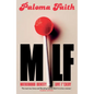 Milf: Motherhood, Identity, Love and F*ckery - Hardcover