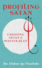 Profiling Satan: Exposing Satan's Master Plan - Paperback