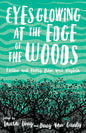 Eyes Glowing at the Edge of the Woods: Fiction and Poetry from West Virginia - Paperback
