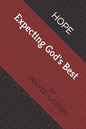 Hope: Expecting God's Best - Paperback