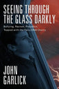 Seeing Through the Glass Darkly: Bullying, Racism, Prejudice, Topped with the Fairy DNA Cherry - Paperback