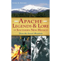Apache Legends & Lore of Southern New Mexico: From the Sacred Mountain - Hardcover